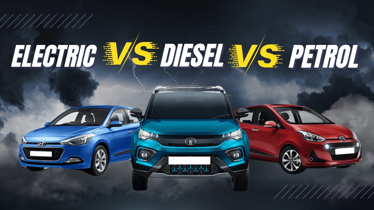 Petrol vs Diesel vs Electric कौन सी गाडी बेहतर करे सही चुनाव